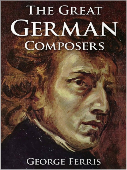 Title details for The Great German Composers by George Ferris - Available